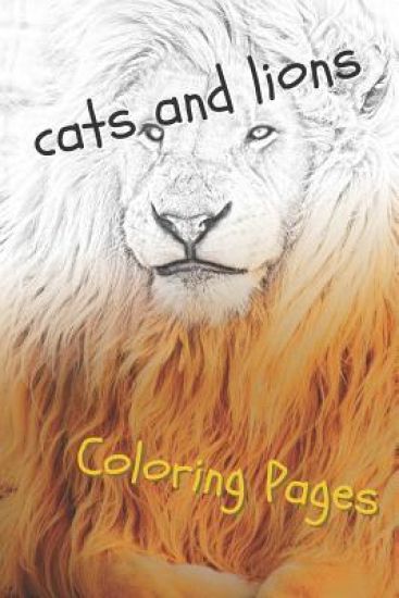 Cats and Lions Coloring Pages: Beautiful Landscapes Coloring Pages, Book, Sheets, Drawings