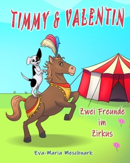 Timmy & Valentin: Zwei Freunde im Zirkus