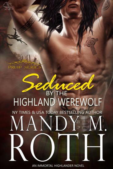 Seduced by the Highland Werewolf: An Immortal Highlander