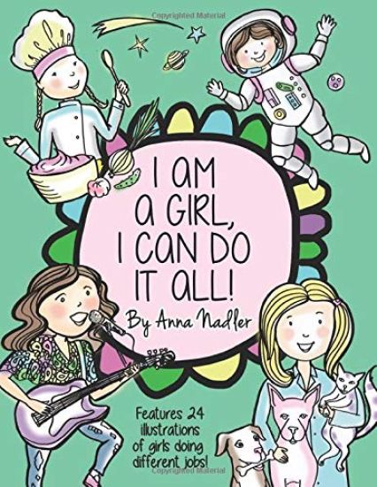 I am a girl, I can do it all!