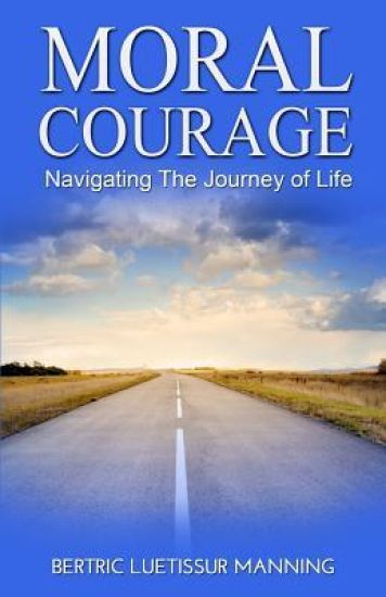 Moral Courage Navigating The Journey of Life