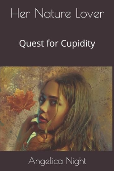 Her Nature Lover: Quest for Cupidity