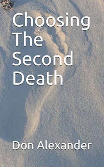 Choosing the Second Death