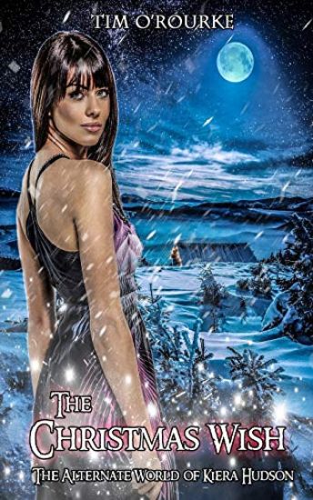 The Christmas Wish: The Alternate World of Kiera Hudson