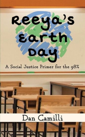 Reeya's Earth Day: A Social Justice Primer for the 98%