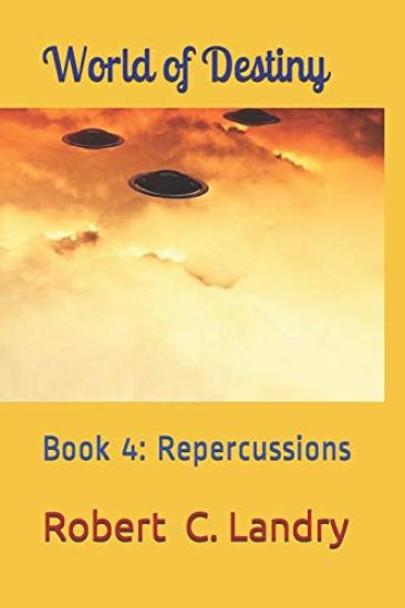 World of Destiny: Part 4: Repercussions