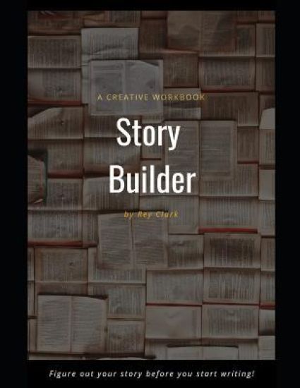Story Builder: A Creative Workbook