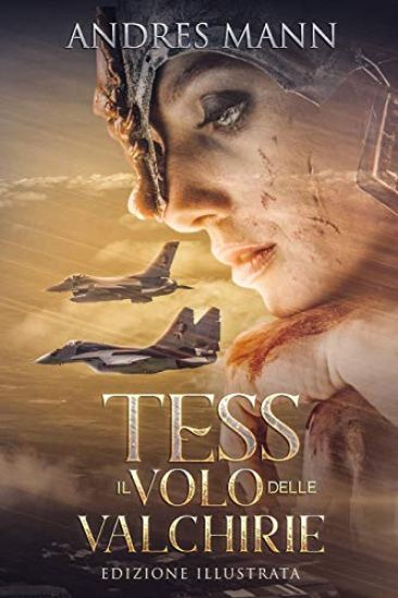 Tess: Il Volo Delle Valchirie: Edizione Illustrata