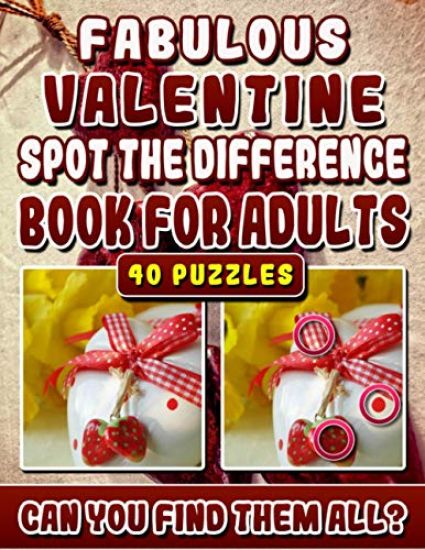 Fabulous Valentine Spot the Difference Book for Adults.: Picture Find Books for Adults. Can you find All the Differences?