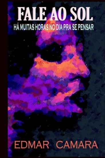 Fale ao Sol: Há muitas horas no dia pra se pensar