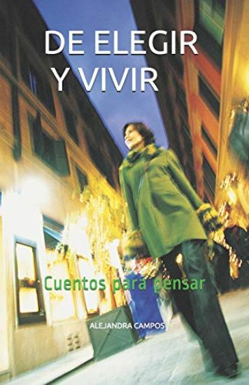de Elegir Y Vivir: Cuentos Para Pensar