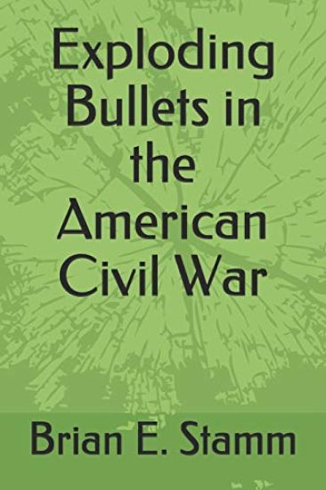 Exploding Bullets in the American Civil War