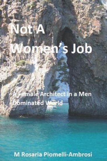 Not A Woman's Job: A Female Architect in A Male Dominated Field
