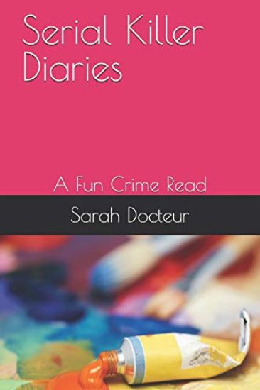 Serial Killer Diaries: A Fun Crime Read
