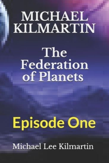 MICHAEL KILMARTIN The Federation of Planets