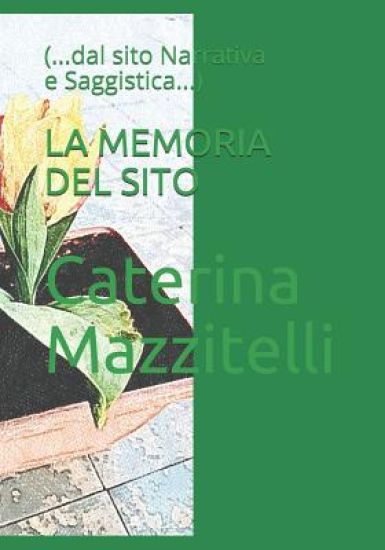 La Memoria del Sito: (...dal sito Narrativa e Saggistica...)