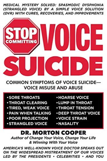 Stop Committing Voice Suicide: America's Well-Known Voice Doctor Speaks Out on the Widespread Mistreatment of Our Voices Led by the Presidents - Cele