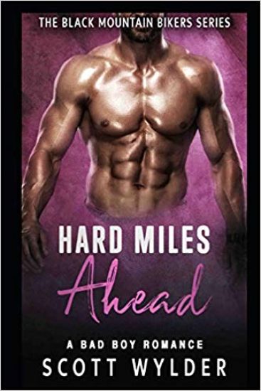 Hard Miles Ahead: A Bad Boy Romance