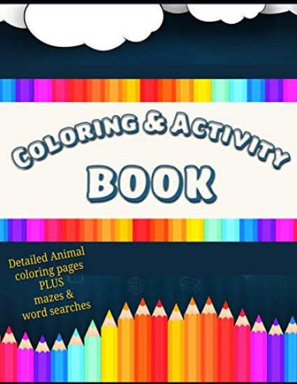 Coloring and Activity Book: Detailed Animal Coloring Pages Plus Mazes and Word Searches