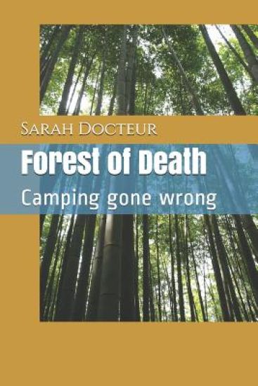Forest of Death: Camping gone wrong