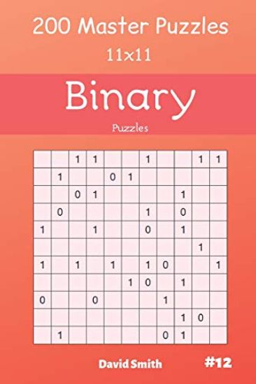 Binary Puzzles - 200 Master Puzzles 11x11 Vol.12