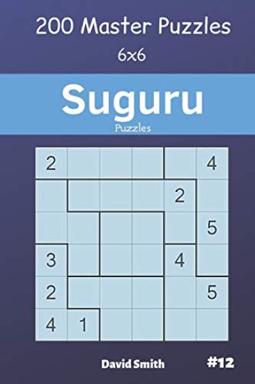 Suguru Puzzles - 200 Master Puzzles 6x6 Vol.12