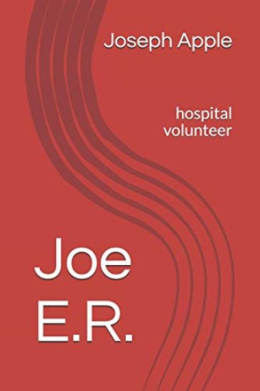 Joe E.R.: Hospital Volunteer