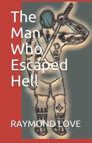 The Man Who Escaped Hell