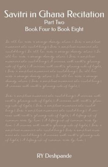 Savitri in Ghana Recitation: Part Two: Book Four to Book Eight