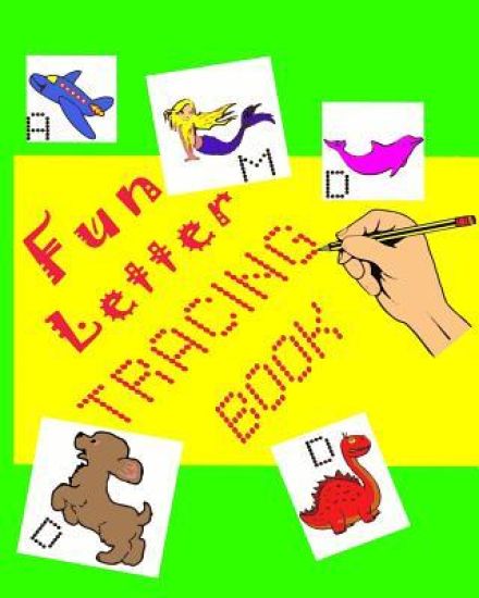 Fun Letter Tracing Book: Letter Tracing for Kids 3-5 Years