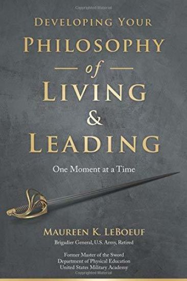 Developing Your Philosophy of Living & Leading: One Moment at a Time