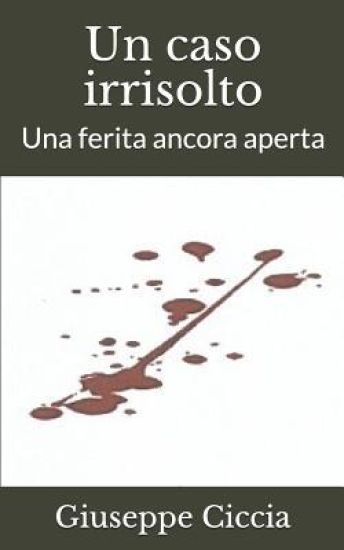 Un caso irrisolto: Una ferita ancora aperta