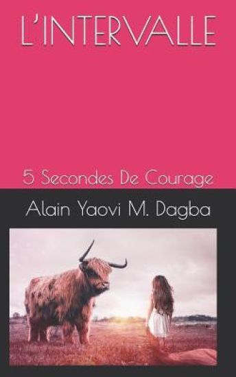 L'Intervalle: 5 Secondes de Courage