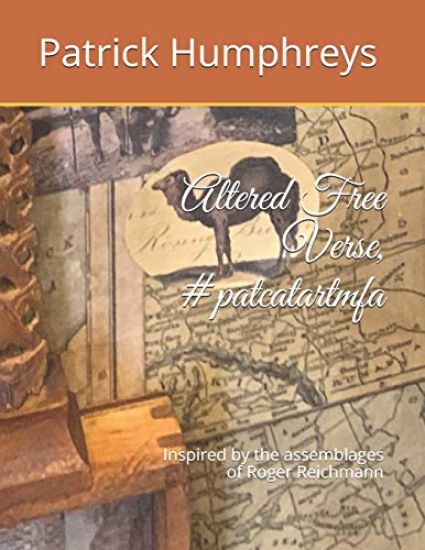 Altered Free Verse, #patcatartmfa: Inspired by the assemblages of Roger Reichmann