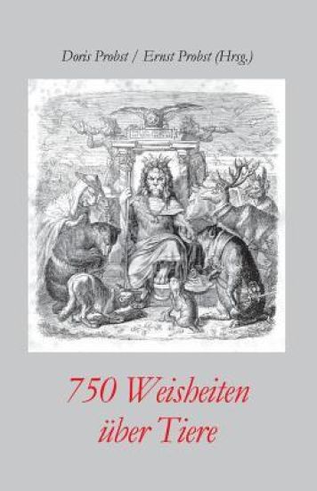 750 Weisheiten über Tiere