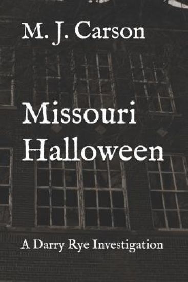 Missouri Halloween: A Darry Rye Investigation