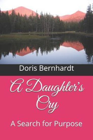 A Daughter's Cry: A Search for Purpose