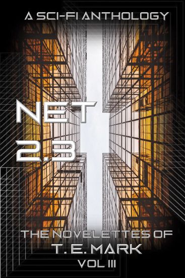 Net 2.3: The Novelettes of T. E. Mark - Vol III