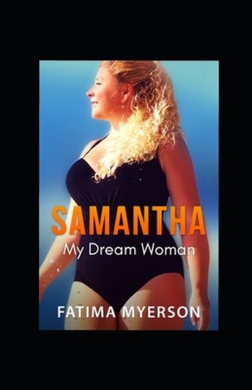 Samantha: : My dream woman