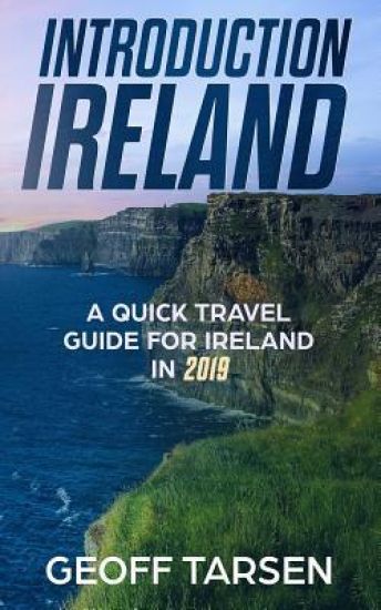 Introduction Ireland: A Quick Travel Guide for Ireland in 2019