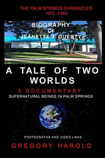 A Tale of Two Worlds: The Palm Springs Chronicles and the Biography of Jeanette J. Guerty