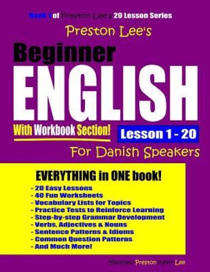 Preston Lee's Beginner English With Workbook Section Lesson 1 - 20 For Danish Speakers