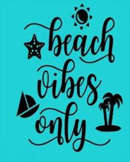 Beach Vibes Only