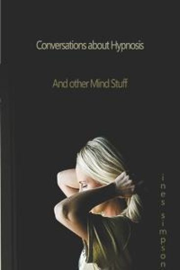 Conversations about Hypnosis and other Mind Stuff