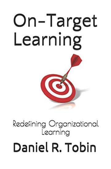 On-Target Learning: Redefining Organizational Learning