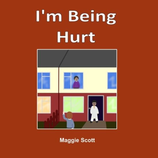 I'm Being Hurt: Softback book for primary age children to read with an adult or read themselves. Children learn through the picture bo