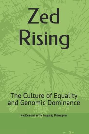 Zed Rising: The Culture of Equality and Genomic Dominance