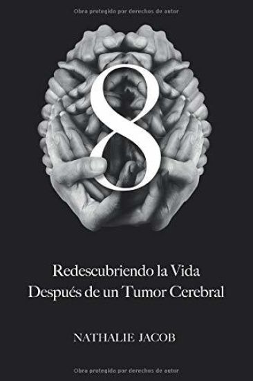 8: Redescubriendo La Vida Después de un Tumor Cerebral
