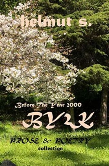 BY2K Prose & Poetry: Before The Year 2000