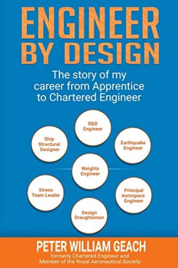 Engineer by Design: The story of my career from Apprentice to Chartered Engineer